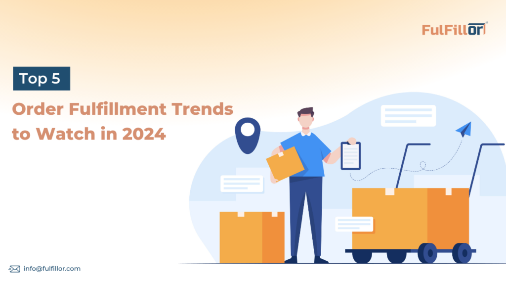 Order Fulfillment Trends